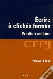 Capa do artigo Ecrire À Clichés Fermés : Poncifs Et Antidotes.