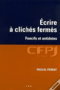 Capa do artigo Ecrire À Clichés Fermés : Poncifs Et Antidotes.