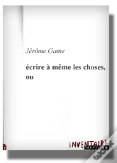 Ecrire A Meme Les Chose, Ou