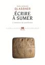 Ecrire A Sumer - L'Invention Du Cuneiforme - Preview