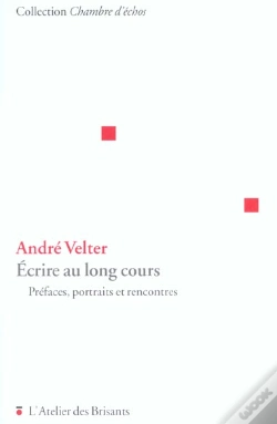 Capa do artigo Ecrire Au Long Cours ; Prefaces Portraits Et Rencontres