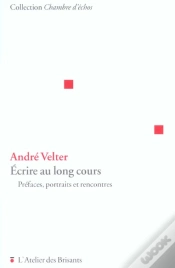 Capa do artigo Ecrire Au Long Cours ; Prefaces Portraits Et Rencontres