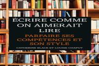 Ecrire Comme On Aimerait Lire