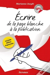 Ecrire, De La Page Blanche À La Publication