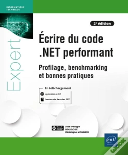 Capa do artigo Ecrire Du Code .Net Performant - Profilage, Benchmarking Et Bonnes Pratiques (2e Edition)
