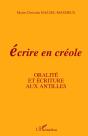 Écrire En Créole. Oralité Et Écriture Aux Antilles - Preview