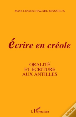 Capa do artigo Écrire En Créole. Oralité Et Écriture Aux Antilles
