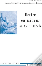 Écrire En Mineur Au Xviiie Siecle