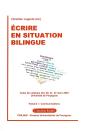 Ecrire En Situation Bilingue Volume I: Communications - Preview