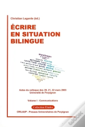Capa do artigo Ecrire En Situation Bilingue Volume I: Communications