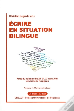 Capa do artigo Ecrire En Situation Bilingue Volume I: Communications