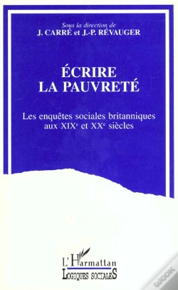 Capa do artigo Écrire La Pauvrete : Les Enquêtes Sociales Britanniques Aux Xixe Et Xxe Siècles