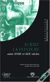 Ecrire La Peinture Entre Xviii Et Xix Siecles