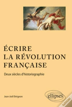 Capa do artigo Écrire La Revolution Francaise ; Deux Siècle D'Historiographie