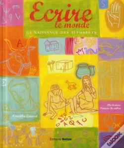 Capa do artigo Écrire Le Monde ; La Naissance Des Alphabets