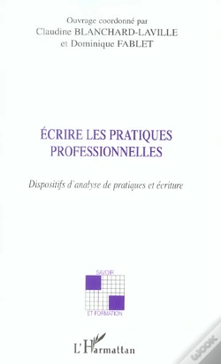 Capa do artigo Ecrire Les Pratiques Professionnelles ; Dispositifs D'Analyse De Pratiques Et Ecriture