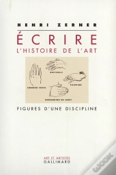 Ecrire L'Histoire De L'Art - Figures D'Une Discipline