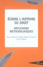 Ecrire L'Histoire Du Droit : Réflexions Méthodologiques - Preview