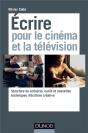 Ecrire Pour Le Cinema Et La Television - Structure Du Scenario, Outils Et Nouvelles Techniques D& - Preview