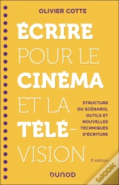 Capa do artigo Écrire Pour Le Cinéma Et La Télévision : Structure Du Scénario, Outils Et Nouvelles Techniques D