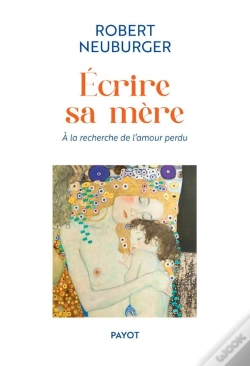 Capa do artigo Ecrire Sa Mère : A La Recherche De L'Amour Perdu
