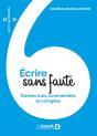 Écrire Sans Fautes ; Dictées Lues, Commentées Et Corrigées (3e Édition) - Preview