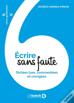 Capa do artigo Écrire Sans Fautes ; Dictées Lues, Commentées Et Corrigées (3e Édition)