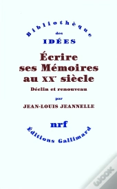 Écrire Ses Mémoires Au Xx Siècle ; Déclin Et Renouveau