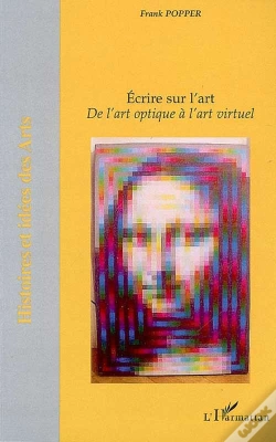 Capa do artigo Écrire Sur L'Art ; De L'Art Optique À L'Art Virtuel