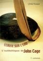 Ecrire Sur L'Eau ; L'Esthetique De John Cage - Preview