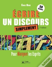 Capa do artigo Ecrire Un Discours Simplement - 50 Fiches Pour Marquer Les Esprits