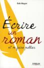 Écrire Un Roman Et Se Faire Publier - Preview