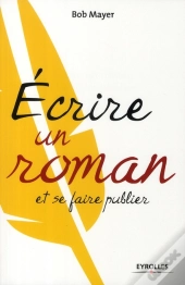 Écrire Un Roman Et Se Faire Publier