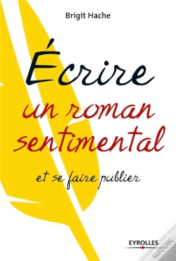 Capa do artigo Écrire Un Roman Sentimental Et Se Faire Publier