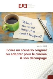 Capa do artigo Ecrire Un Scenario Original Ou Adapter Pour Le Cinema & Son Decoupage