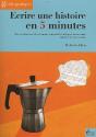 Écrire Une Histoire En 5 Minutes ; Guide Pratique - Preview