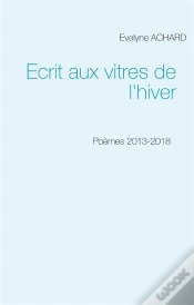 Capa do artigo Ecrit Aux Vitres De L Hiver - Poemes 2013 2018