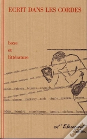 Capa do artigo Écrit Dans Les Cordes ; Boxe Et Littérature