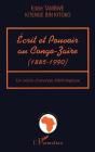 Ecrit Et Pouvoir Au Congo-Zaïre (1885-199) : Un Siècle D'Analyse Bibliologique - Preview