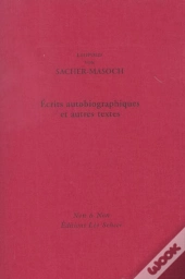 Ecrits Autobiographiques Et Autres Textes