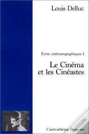 Capa do artigo Ecrits Cinématographes Tome 1 : Le Cinéma Et Les Cinéastes