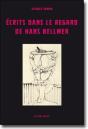 Écrits Dans Le Regard De Hans Bellmer - Preview