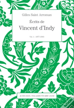 Capa do artigo Ecrits De Vincent D'Indy - Tome 1 : 1877-1903