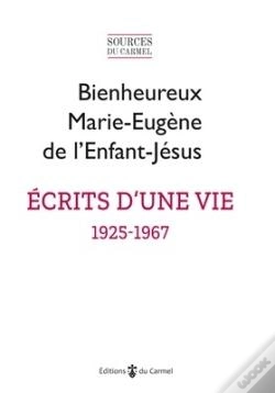 Capa do artigo Écrits D'Une Vie (1925-1967) : Textes Présentés Par  L'Institut Notre Dame De Vie