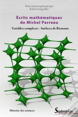Capa do artigo Écrits Mathématiques De Michel Parreau ; Variables Complexes, Surfaces De Riemann
