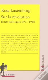 Ecrits Politiques Sur La Revolution 1917-1918