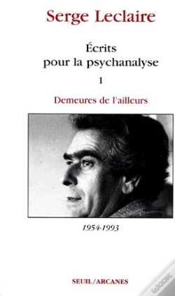 Capa do artigo Écrits Pour La Psychanalyse Tome 1 : Demeures De L'Ailleurs 1954-1993