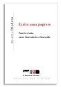Ecrits Sans Papiers - Pour La Route, Entre Marrakech Et Marseille - Preview