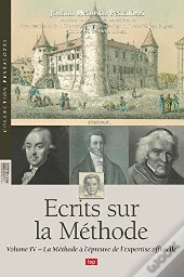 Écrits Sur La Méthode Tome 4 ; La Méthode À L'Épreuve De L'Expertise Officielle