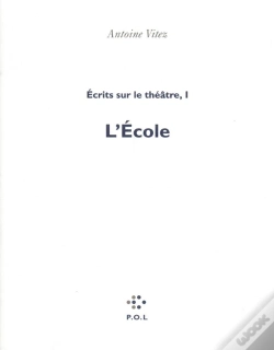 Capa do artigo Écrits Sur Le Théâtre Tome 1 ; L'École